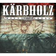 Kärbholz: Rastlos